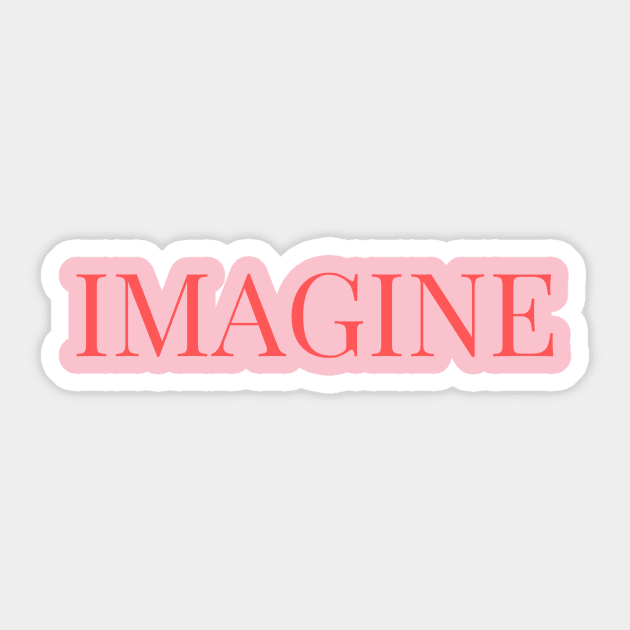 Imagine Red Sticker by yourstruly